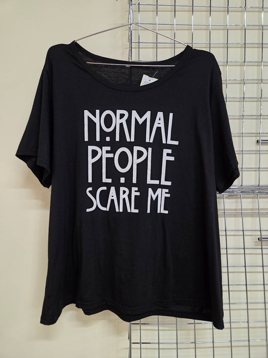 "Normal People Scare Me" Tee