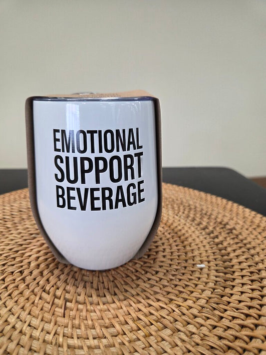 Wine Tumber- Emotional Support Beverage